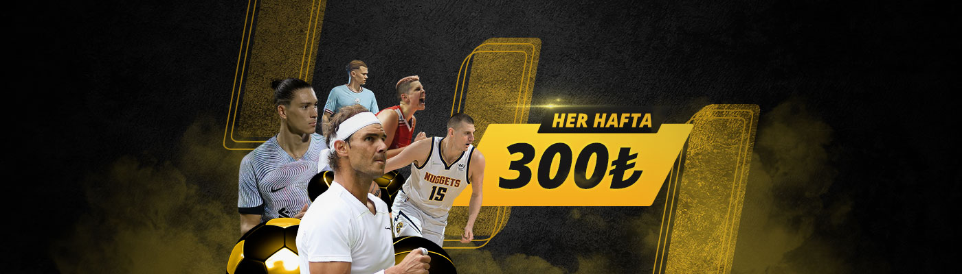 HER HAFTA BEDAVA BAHİS YAKALA